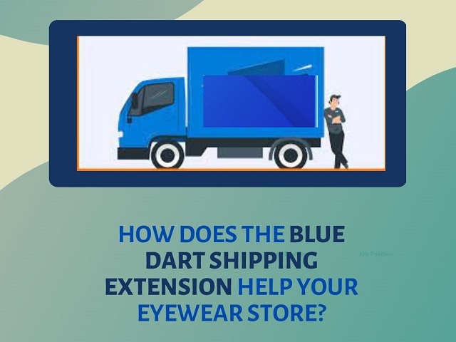 How does the Blue dart shipping extension help your eyewear store?