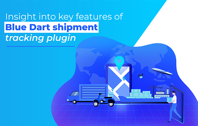 Insight into key features of Blue dart shipment plugin
