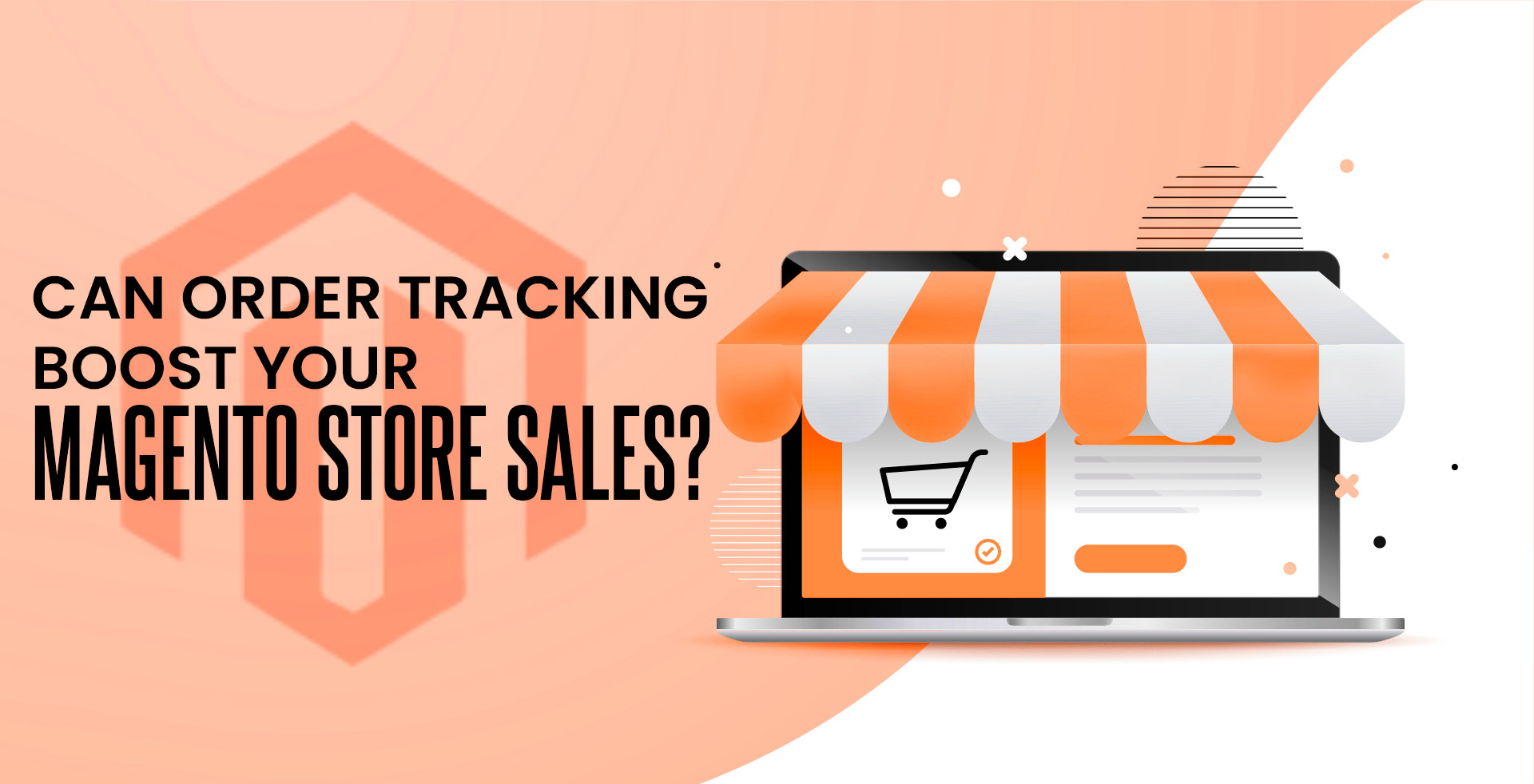 Can order tracking boost your Magento store sales? 